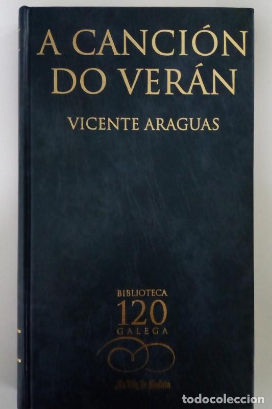 Libros de segunda mano: A Cancion Do Veran - Araguas, Vicente - La Voz de Galicia, S.a.-biblioteca Gallega