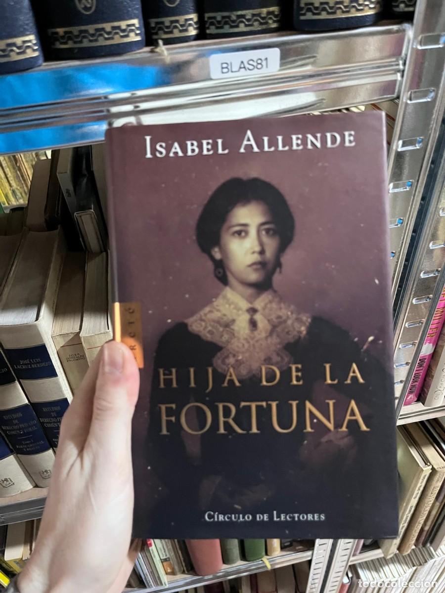 Libros de segunda mano: BLAS81 ISABEL ALLENDE HIJA DE LA FORTUNA, cartone