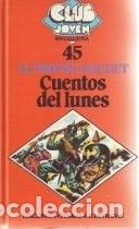Libros de segunda mano: Cuentos del Lunes - Daudet, Alphonse - Bruguera - Club Joven, N&ordm; 45