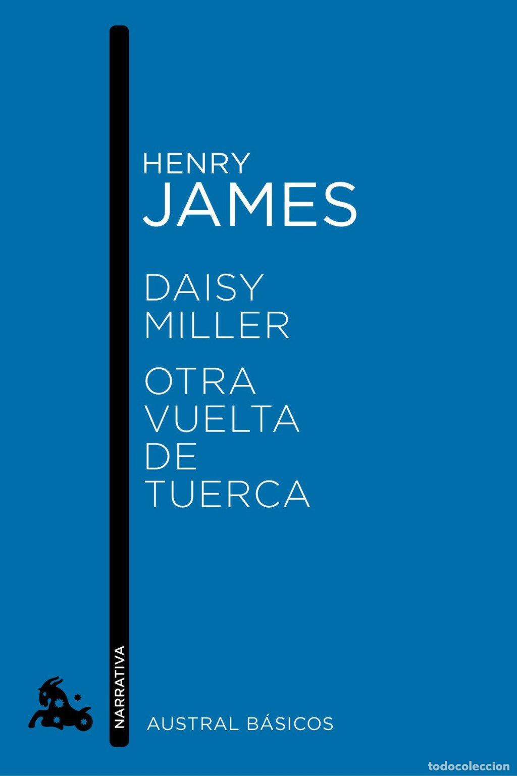 Libros de segunda mano: Daisy Miller / Otra Vuelta de Tuerca - James, Henry - Austral - B&aacute;sicos