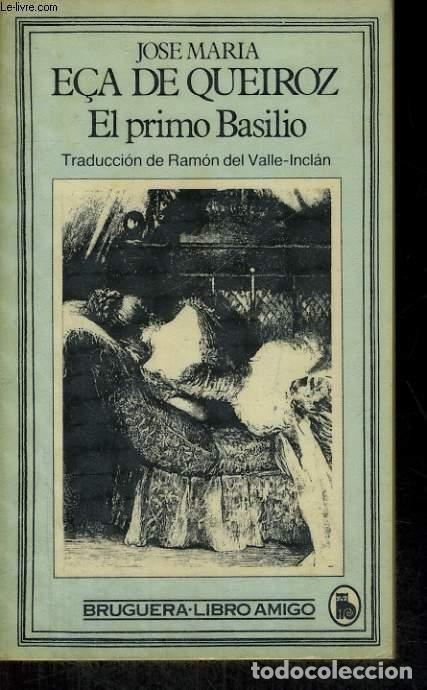 Libros de segunda mano: El primo Basilio - E&ccedil;a de Queir&oacute;s - Bruguera - Libro Amigo, 1001