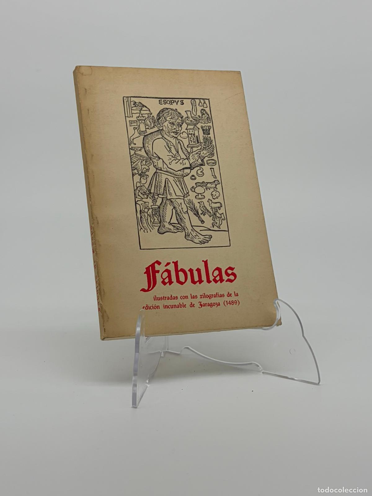 Livres d'occasion: F&Aacute;BULAS, ILUSTRADAS CON LAS XILOGRAF&Iacute;AS DE LA EDICI&Oacute;N INCUNABLE DE ZARAGOZA (1489). - ESOPO.