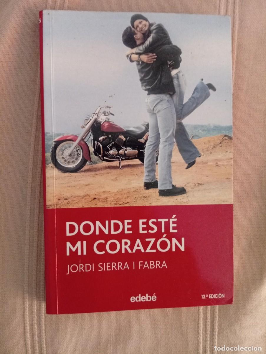 Libros de segunda mano: donde este mi corazon jordi sierra i fabra