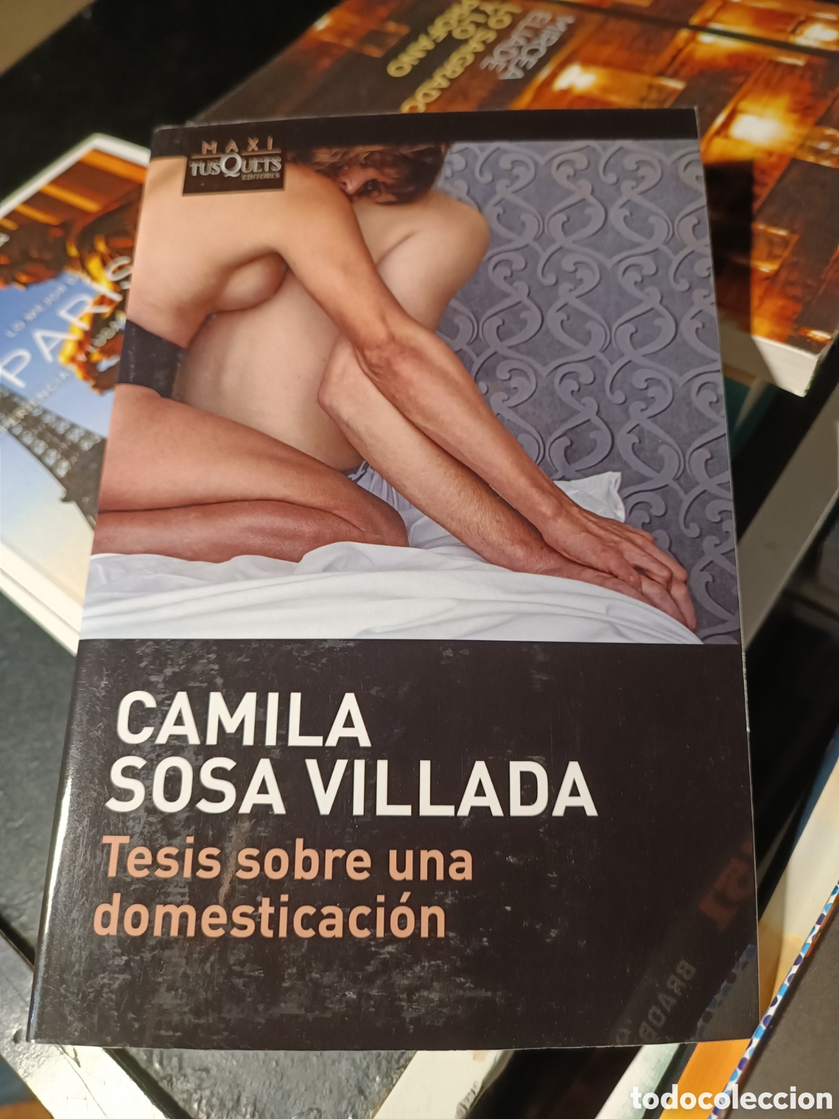 Libros de segunda mano: Camila sosa villada tesis sobre una domesticaci&oacute;n maxi tusquets booket mayo 2026