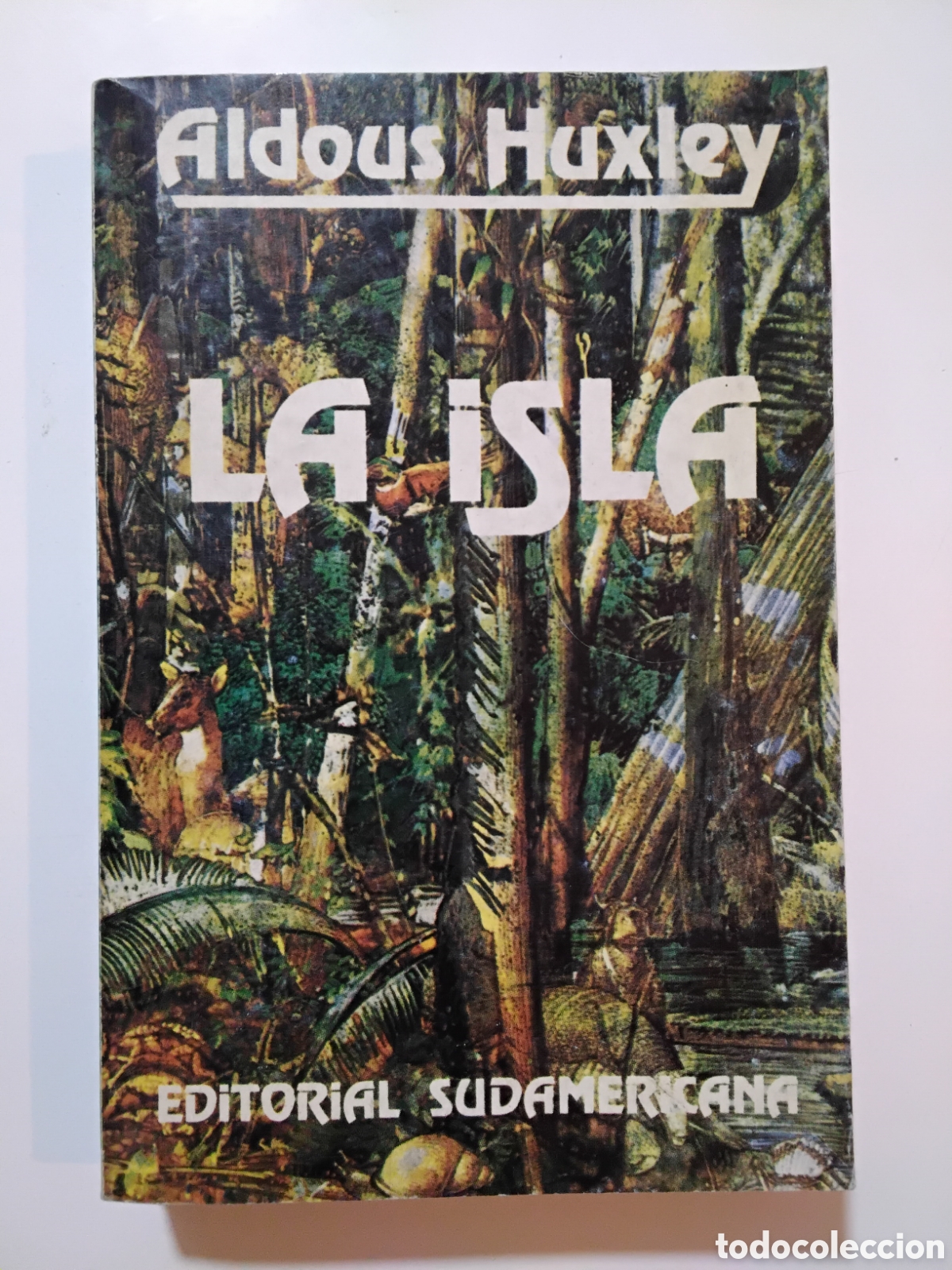 Libros de segunda mano: Aldous Huxley - La isla &mdash; Editorial Sudamericana, 1984