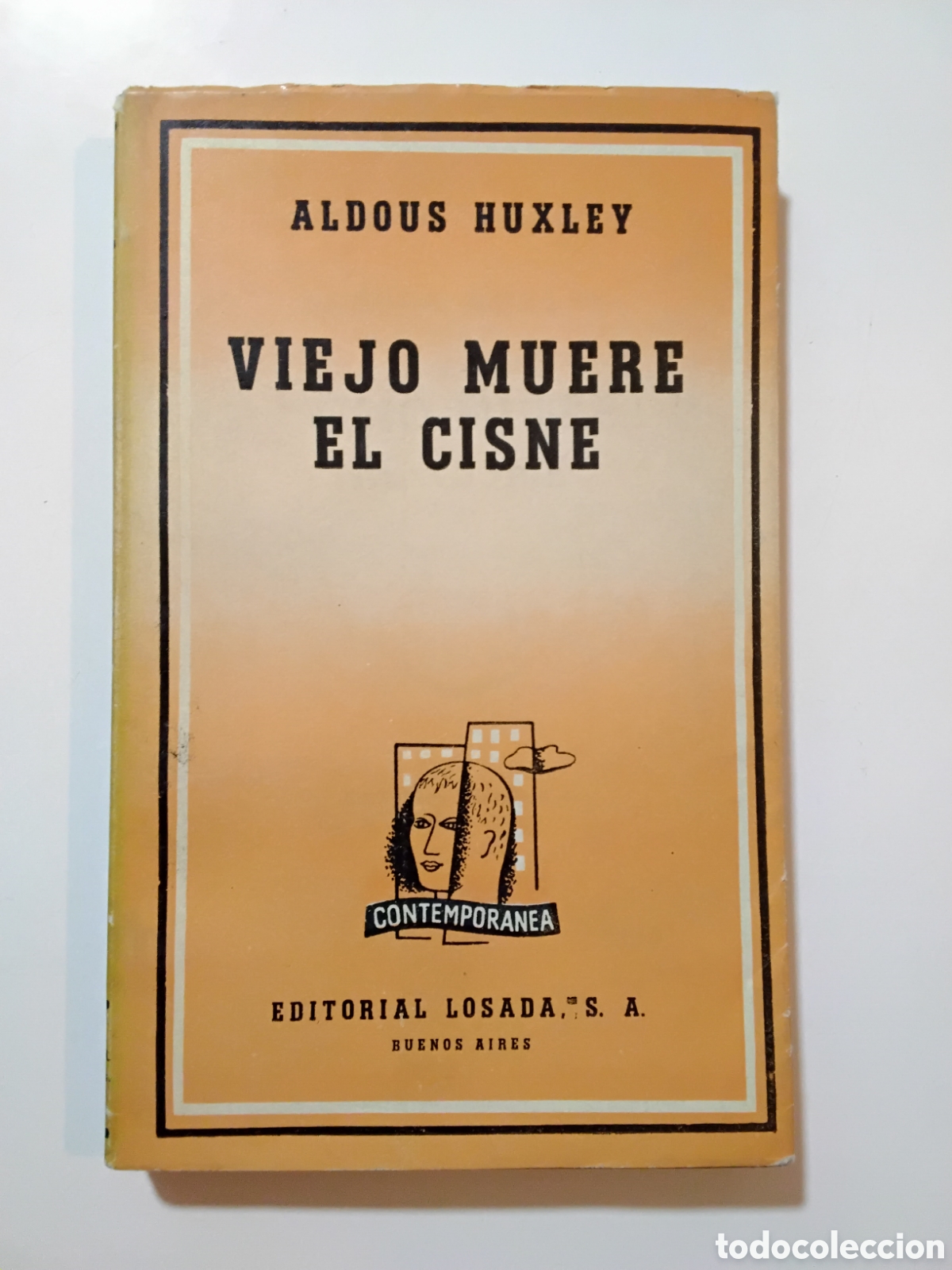 Libros de segunda mano: Aldous Huxley &ndash; Viejo muere el cisne (After Many a Summer) &mdash; Losada, 1950