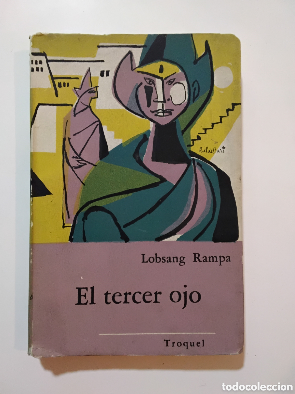Libros de segunda mano: Lobsang Rampa &mdash; El tercer ojo. Autobiograf&iacute;a de un lama tibetano &mdash; Ed. Troquel, 7.&ordf; edici&oacute;n, 1960