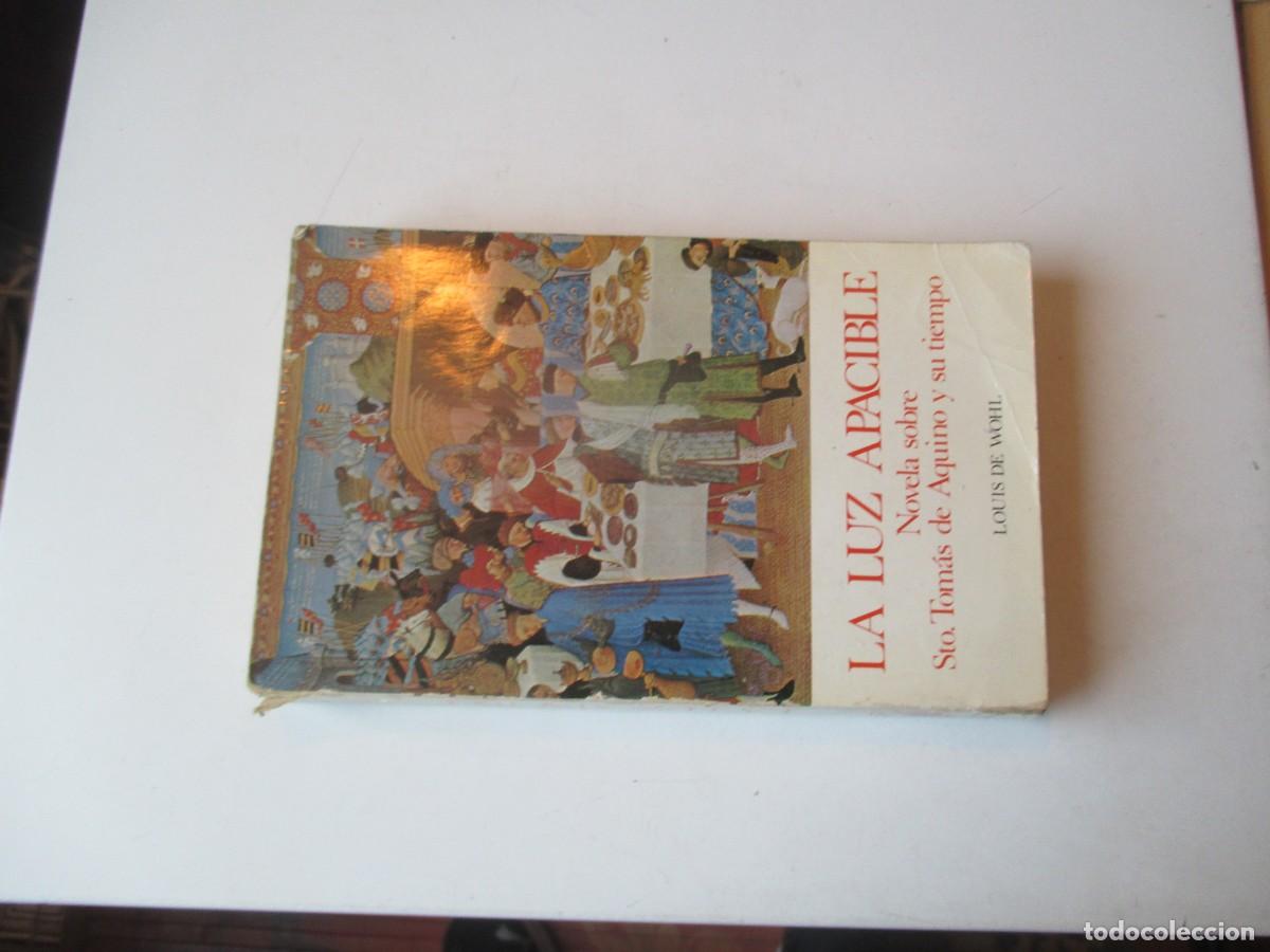 Libros de segunda mano: LOUIS DE WOHL La luz apacible W40418