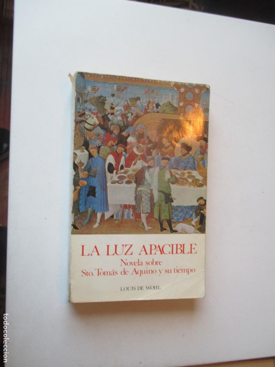 Libros de segunda mano: LOUIS DE WOHL La luz apacible W40418