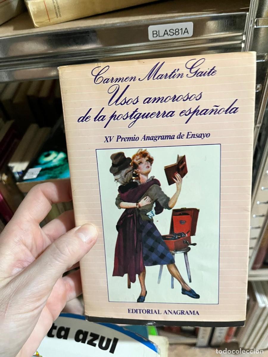 Libros de segunda mano: BLAS81A - Usos amorosos de la postguerra espa&ntilde;ola &mdash; Carmen Mart&iacute;n Gaite &mdash; Anagrama