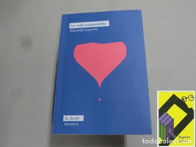 Libros de segunda mano: LAPORTE, Eduardo: La vida suspendida (Con Dedicatoria del Autor,2025)