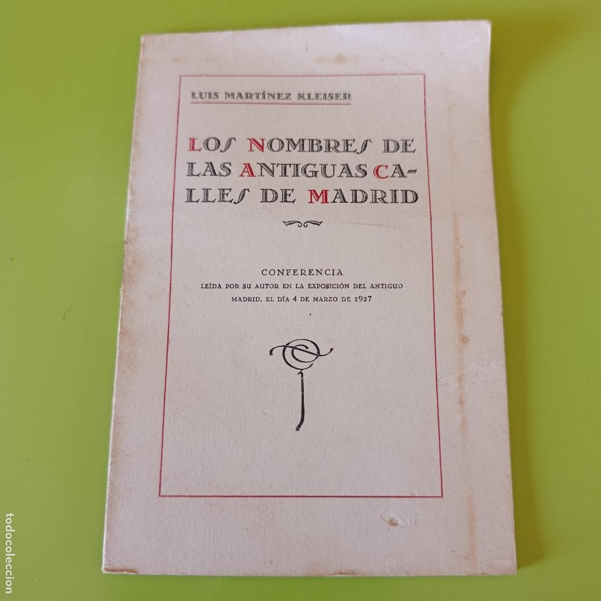 Second hand books: LOS NOMBRES DE LAS ANTIGUAS CALLES DE MADRID. LUIS MART&Iacute;NEZ KLEISER. 1927