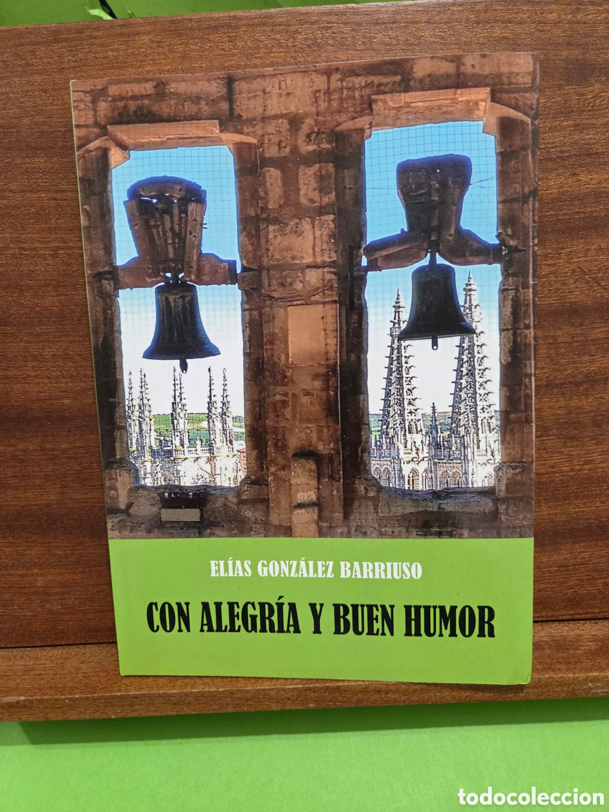 Second hand books: &rdquo;&rdquo;CON ALEGR&Iacute;A Y BUEN HUMOR&rdquo;&rdquo;...ELIAS GONZALEZ BARRIO...BURGOS...2016...