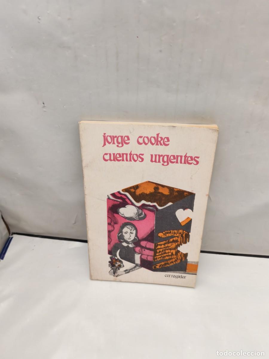 Livres d'occasion: Jorge Cooke: Cuentos Urgentes (Primera edici&oacute;n, Buenos Aires 1978)