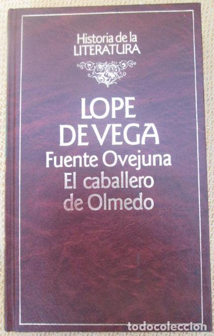 Libros de segunda mano: LOPE DE VEGA - EL CABALLERO DE OLMEDO - FUENTE OVEJUNA - COLECCION HISTORIA DE LA LITERATURA