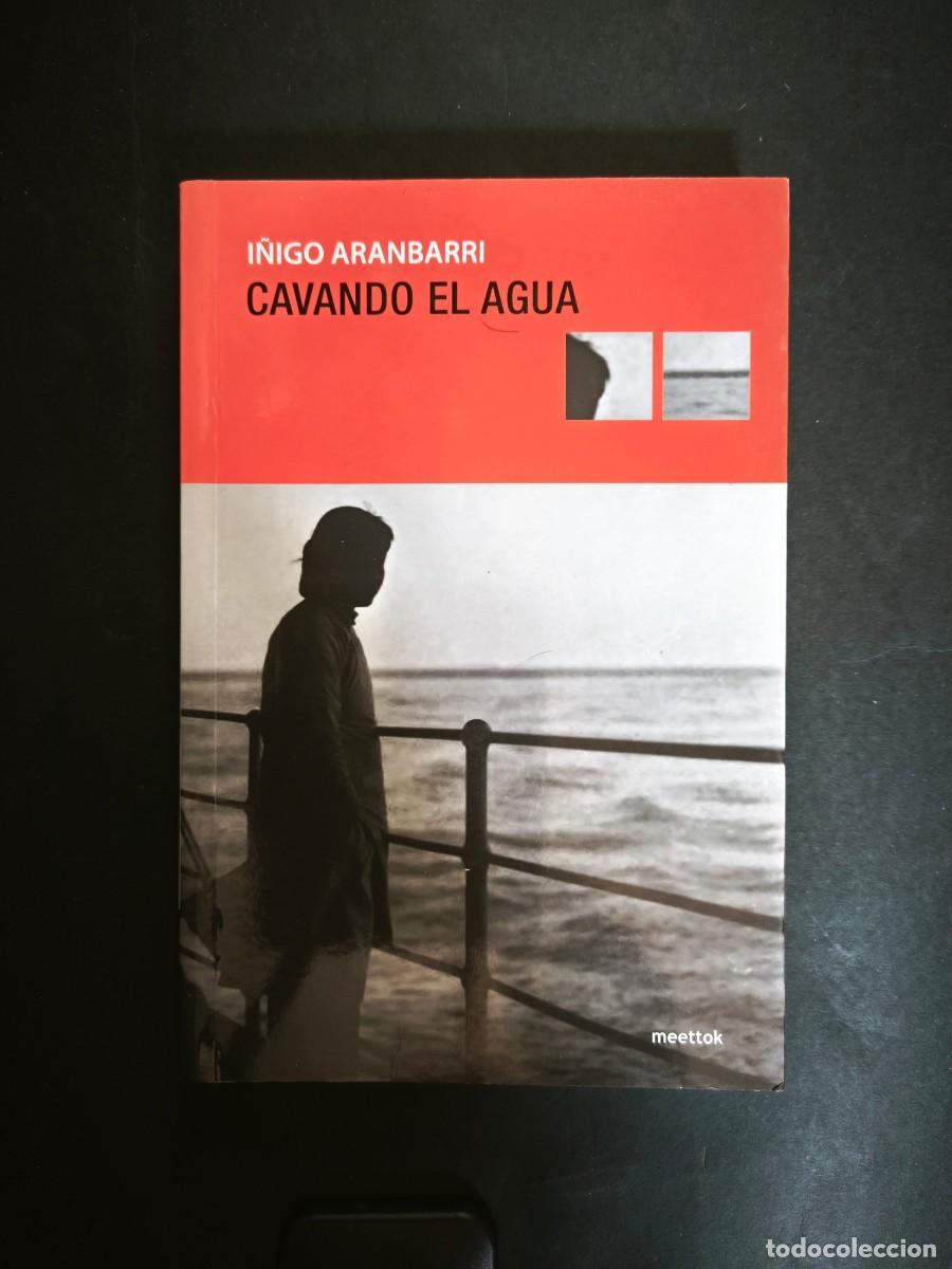 Libros de segunda mano: Cavando el agua - I&iacute;go Aranbarri