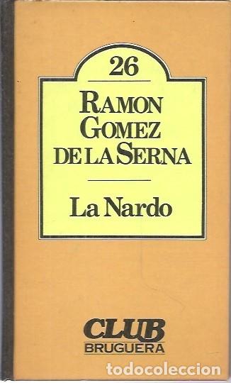 Livres d'occasion: 26 RAMON GOMEZ DE LA SERNA LA NARDO CLUB BRUGUERA