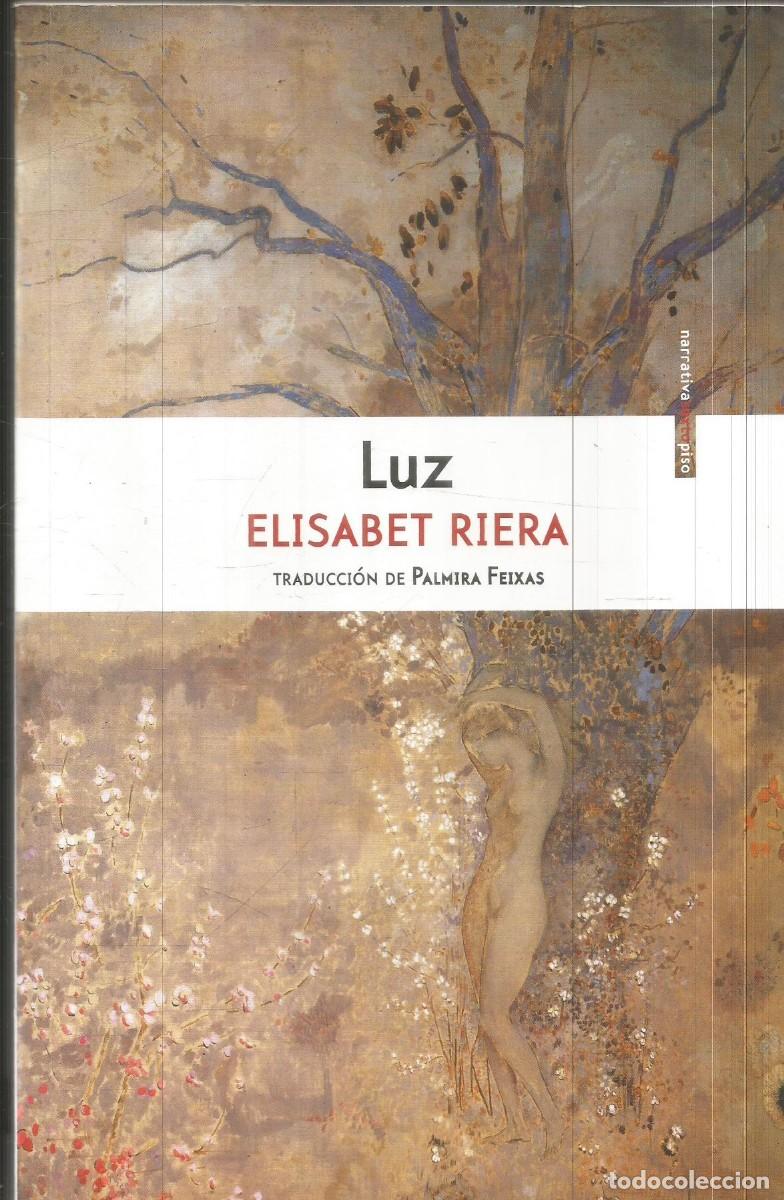Libros de segunda mano: ELISABET RIERA. LUZ. SEXTO PISO. PRIMERA EDICION