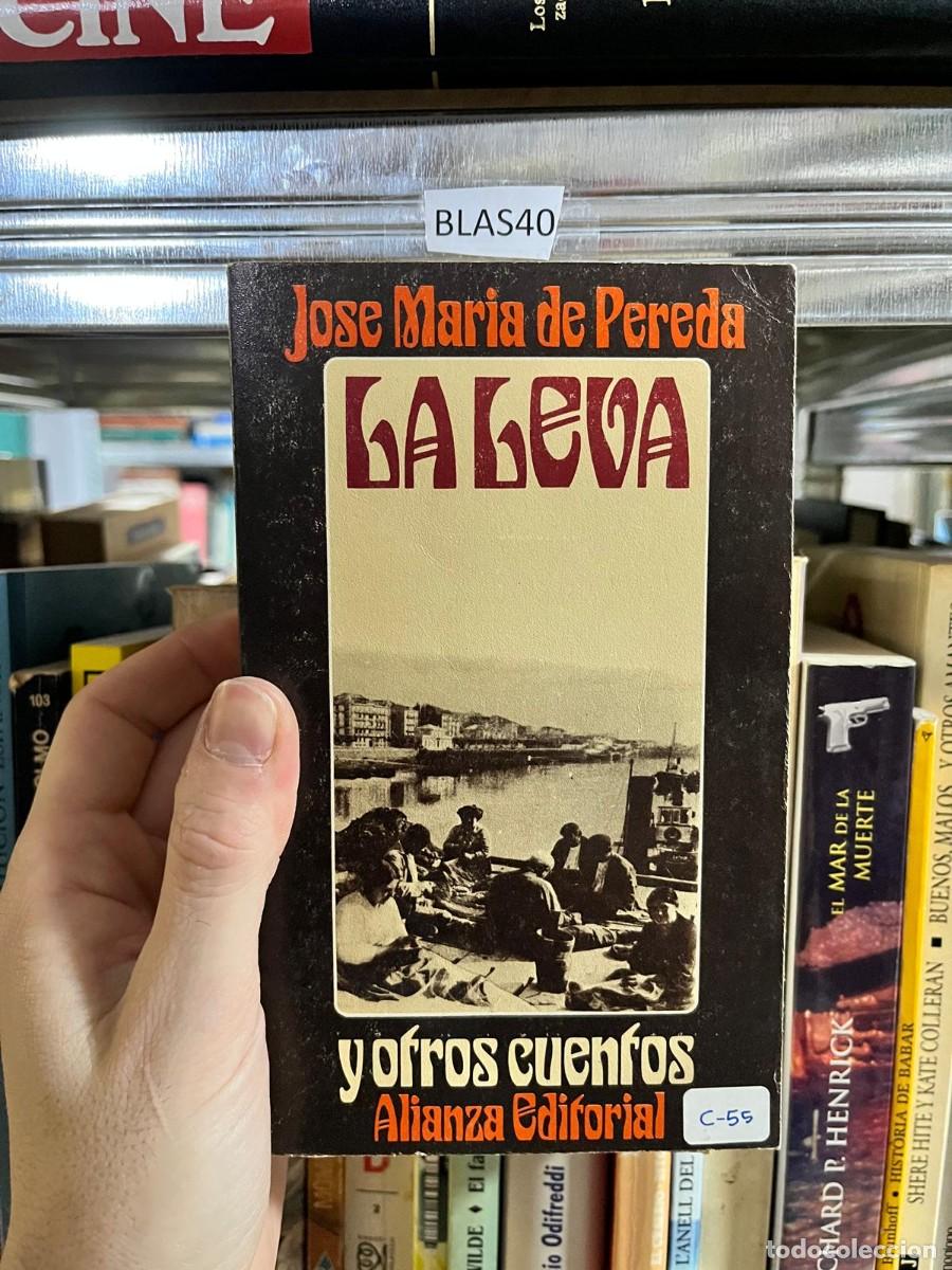 Libros de segunda mano: BLAS40 &mdash; La leva y otros cuentos &mdash; Jos&eacute; Mar&iacute;a de Pereda &mdash; Alianza Editorial