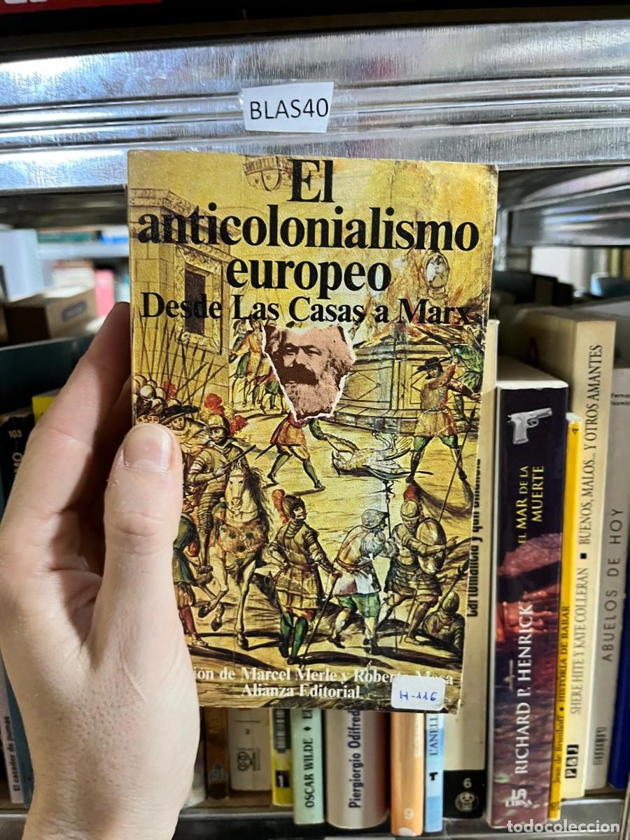 Libros de segunda mano: BLAS40 &mdash; El anticolonialismo europeo: Desde Las Casas a Marx &mdash; Marcel Merle y Robert Mesa (eds.) &mdash; A