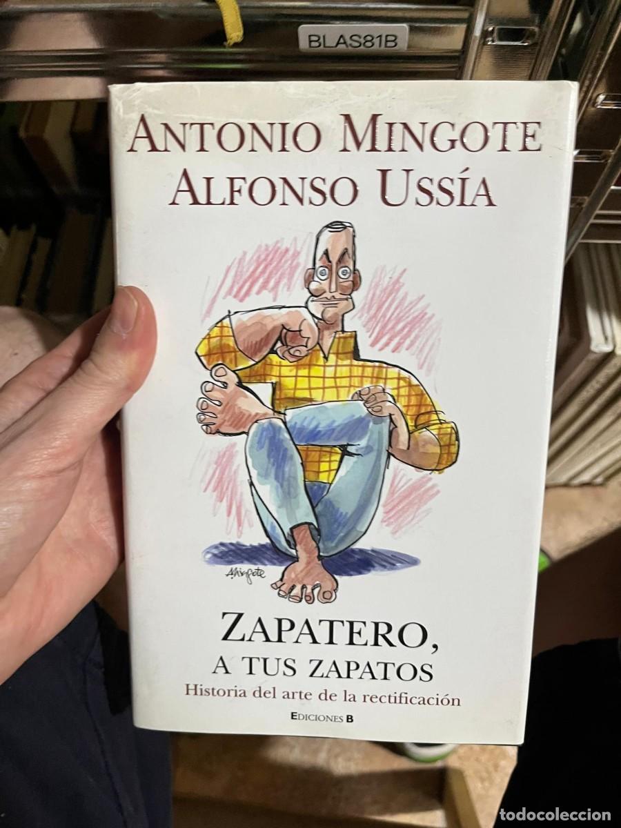 Libri di seconda mano: BLAS81B &mdash; Zapatero, a tus zapatos. Historia del arte de la rectificaci&oacute;n &mdash; Antonio Mingote y Ussia