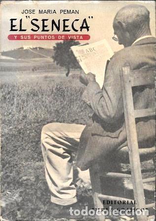 Libros de segunda mano: EL &rdquo;SENECA&rdquo; Y SUS PUNTOS DE VISTA - PEM&Aacute;N, JOS&Eacute; MAR&Iacute;A - A-PEMAN-212