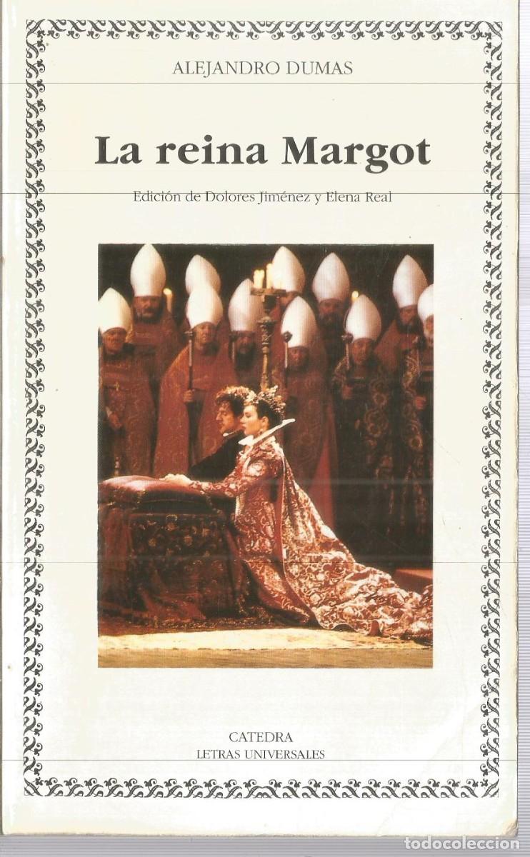 Libros de segunda mano: ALEJANDRO DUMAS. LA REINA MARGOT. CATEDRA.