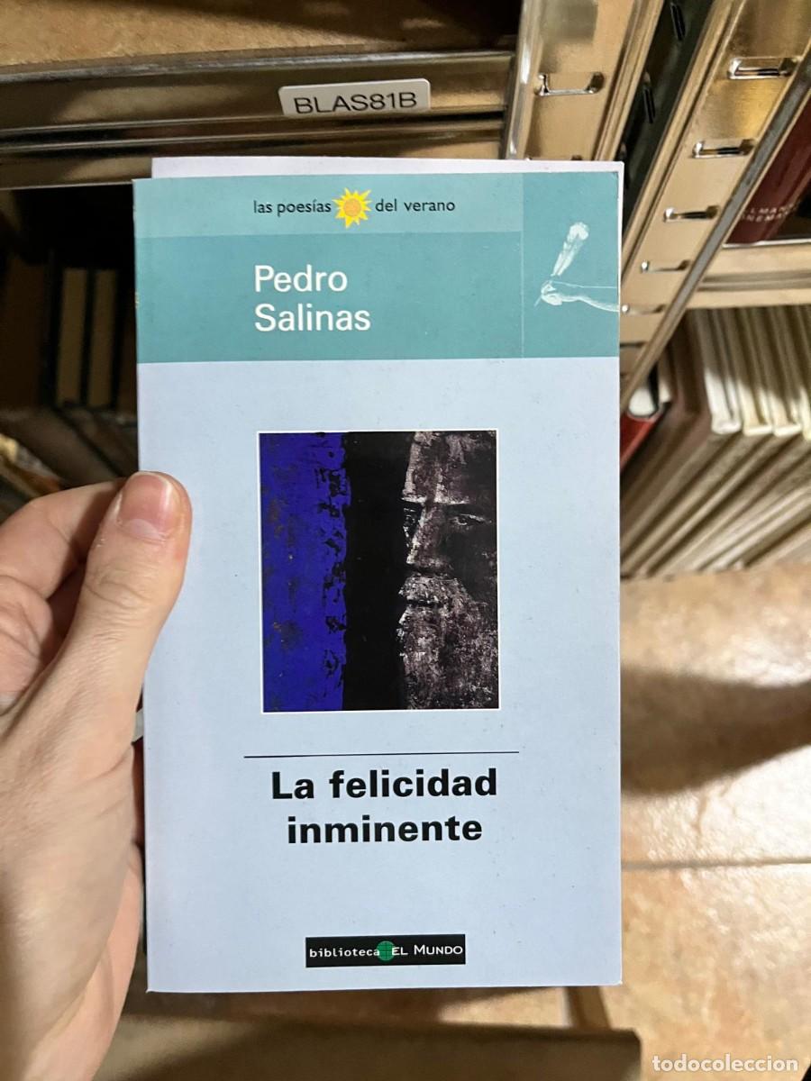 Libri di seconda mano: BLAS81B &ndash; Pedro Salinas &mdash; La felicidad inminente &mdash; Biblioteca El Mundo.