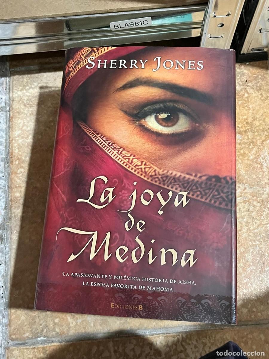 Libros de segunda mano: BLAS81C &mdash; La joya de Medina &mdash; Sherry Jones &mdash; Ediciones B.