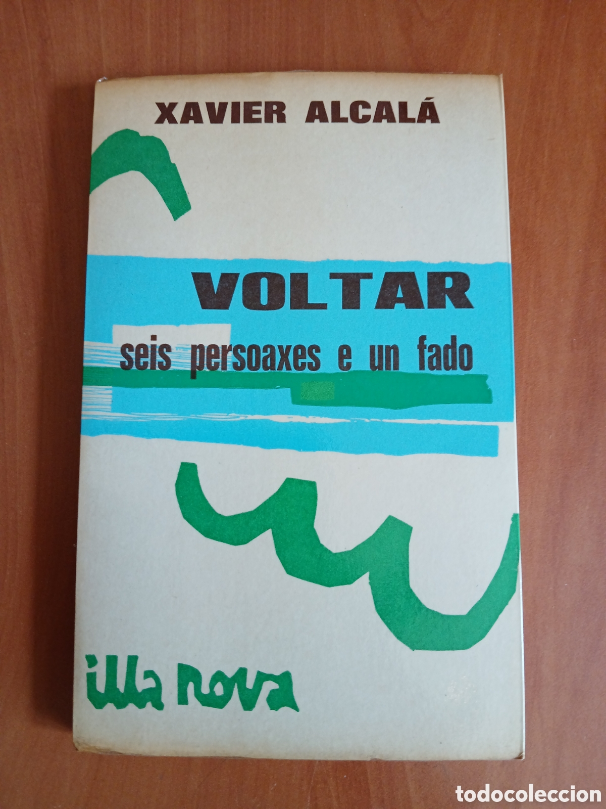 Libros de segunda mano: Voltar. Xavier Alcal&aacute;. PRIMERA EDICI&Oacute;N. GALICIA.