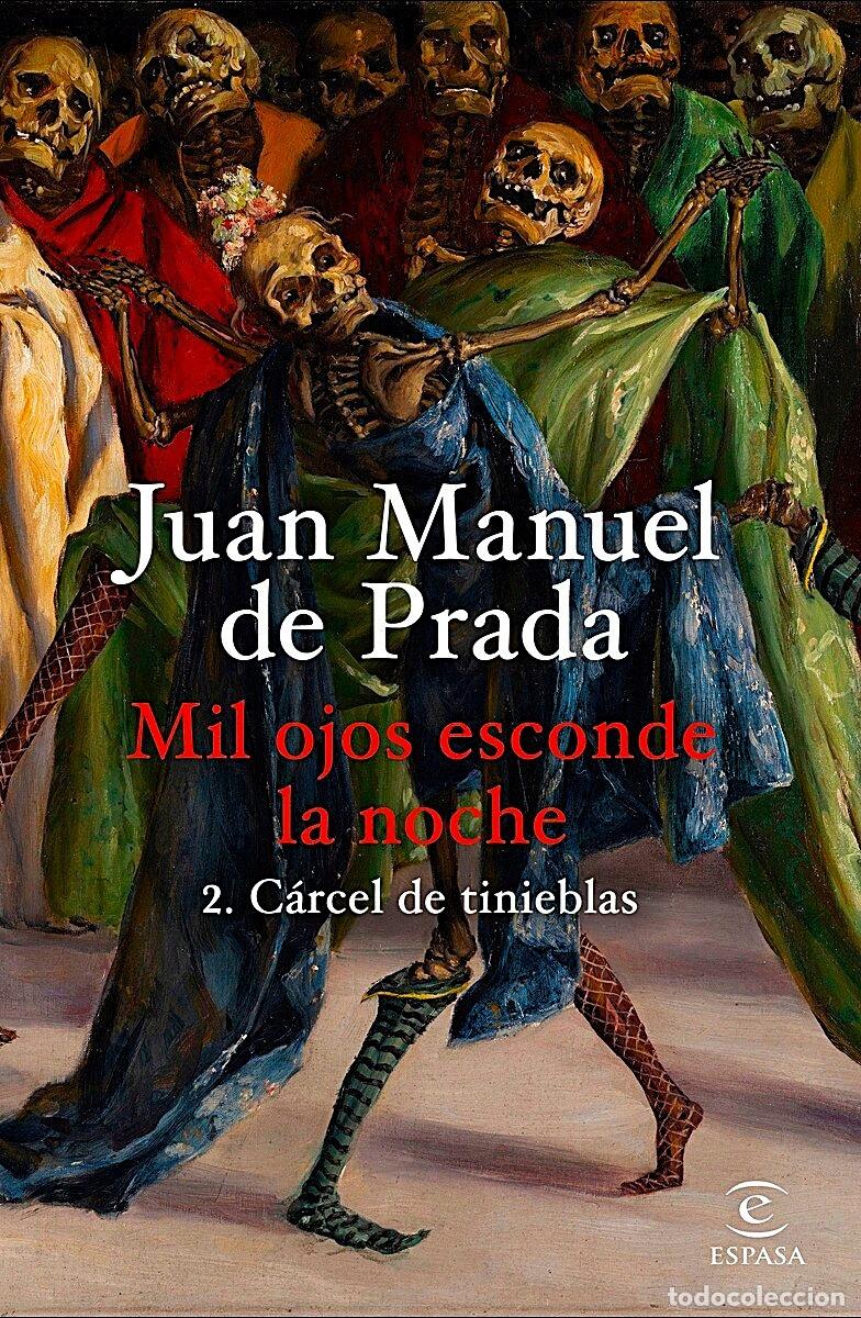 Libros de segunda mano: Mil ojos esconde la noche. 2. C&aacute;rcel de tinieblas. Juan Manuel de Prada. Espasa, 1&ordf; edici&oacute;n 2025