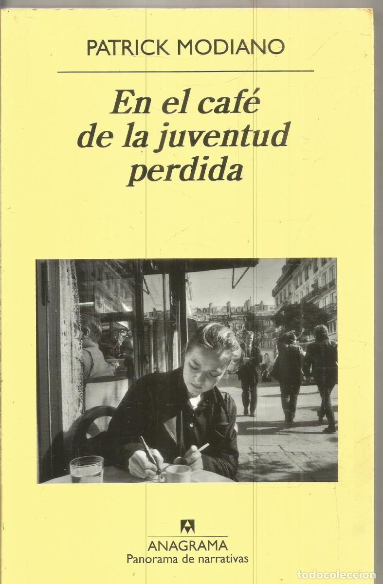 Libros de segunda mano: PATRICK MODIANO. EN EL CAFE DE LA JUVENTUD PERDIDA. ANAGRAMA