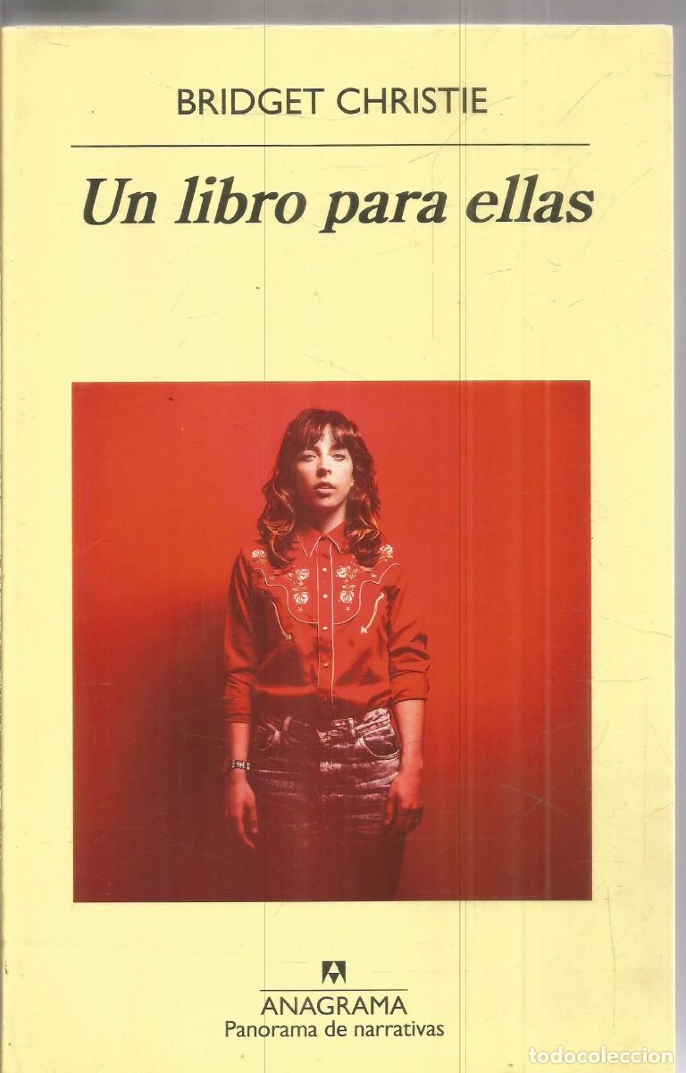 Libros de segunda mano: BRIDGET CHRISTIE. UN LIBRO PARA ELLAS. ANAGRAMA. PRIMERA EDICION