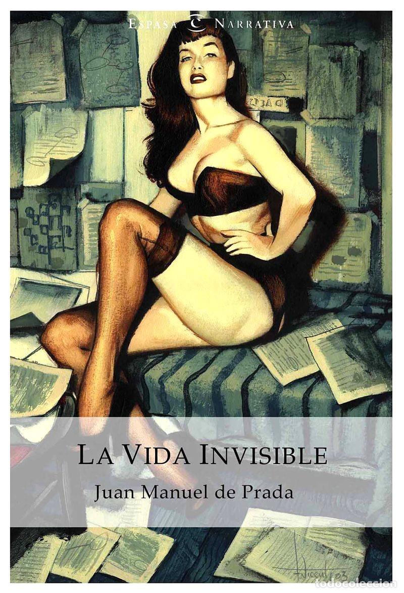 Libros de segunda mano: La vida invisible. Juan Manuel de Prada. Espasa, 2003. 533 P&aacute;g. Tapa dura y sobrecubierta.