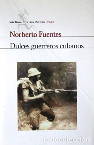 Libros de segunda mano: Dulces guerreros cubanos - Fuentes, Noberto