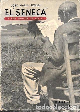 Libros de segunda mano: EL &rdquo;SENECA&rdquo; Y SUS PUNTOS DE VISTA - PEM&Aacute;N, JOS&Eacute; MAR&Iacute;A - A-PEMAN-213