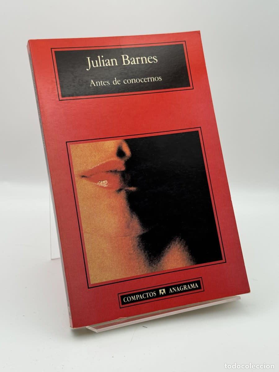 Libros de segunda mano: Antes de conocernos - Julian Barnes