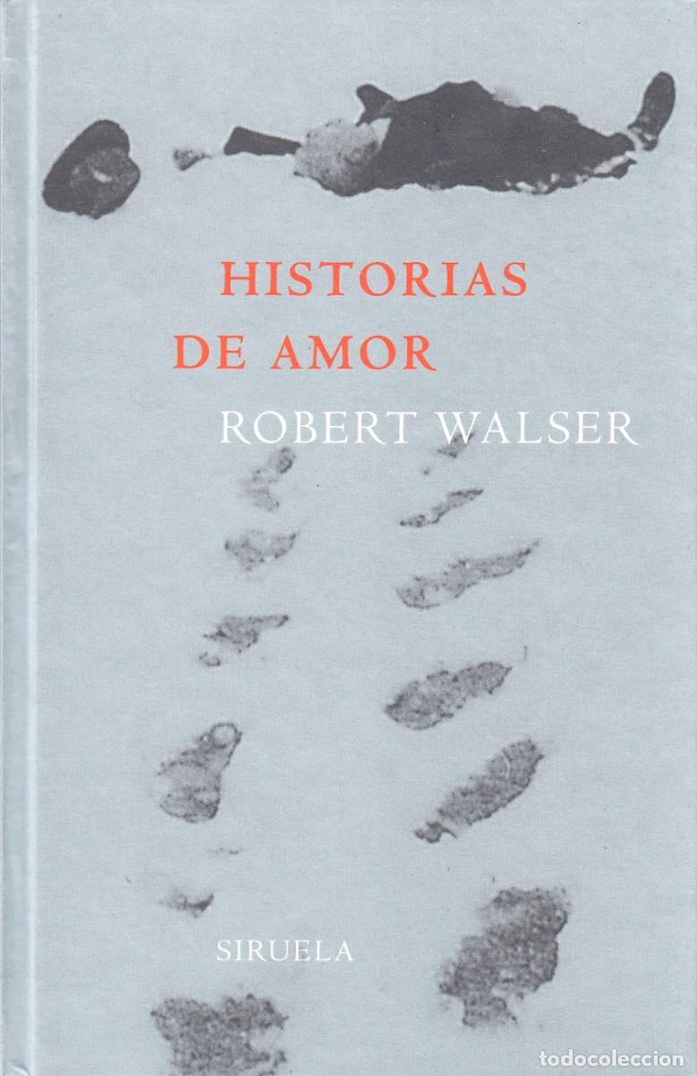 Gebrauchte B&uuml;cher: Historias de amor - Robert Walser - Siruela 2003 1era edici&oacute;n