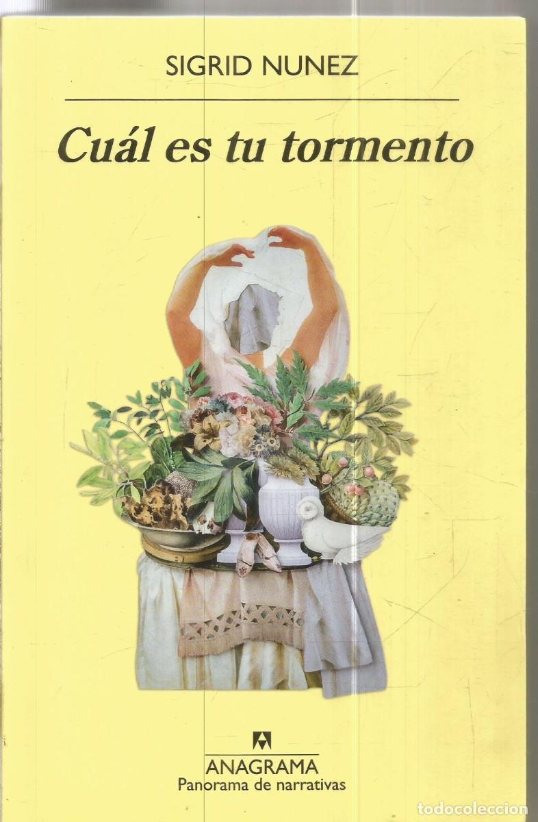 Libros de segunda mano: SIGRID NU&Ntilde;EZ. CUAL ES TU TORMENTO. ANAGRAMA. PRIMERA EDICION