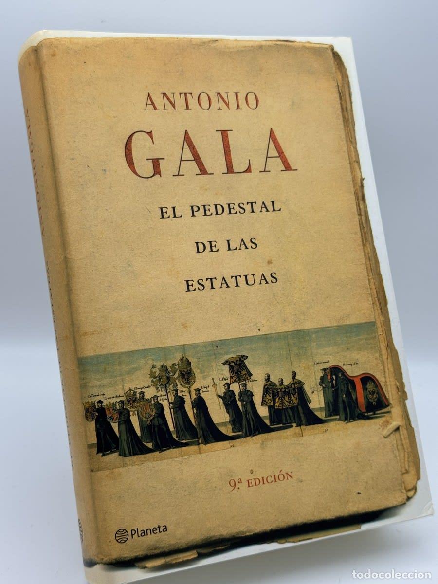 Second hand books: El pedestal de las estatuas - Antonio Gala