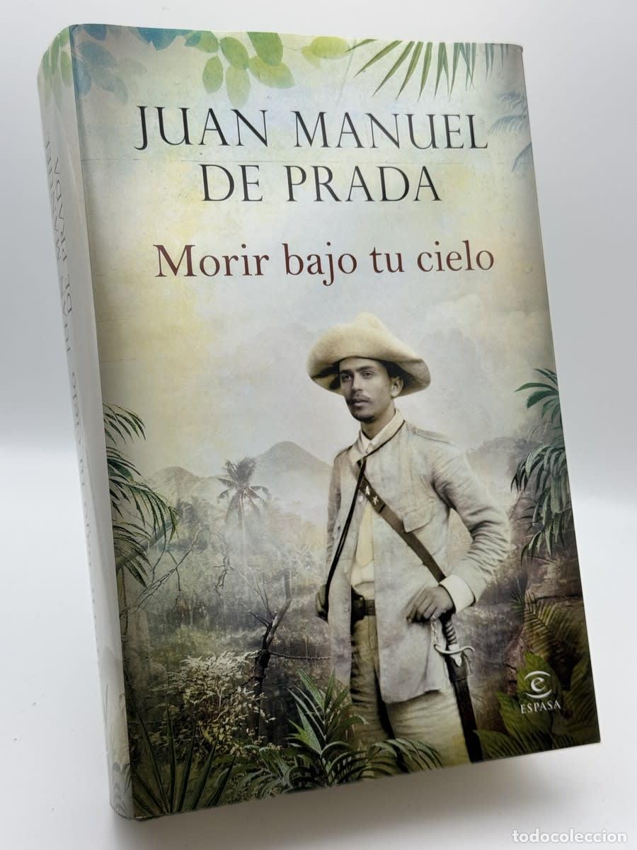 Libros de segunda mano: Morir bajo tu cielo - Juan Manuel de Prada