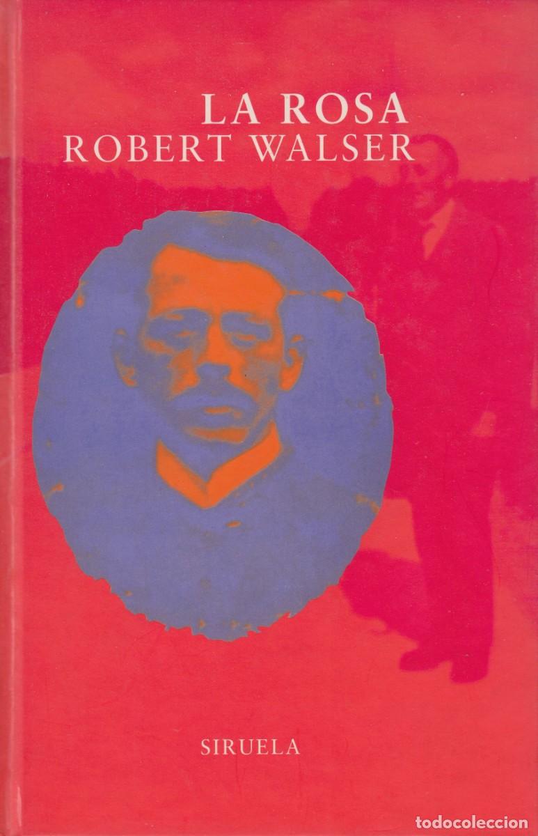 Libros de segunda mano: La rosa - Robert Walser - Siruela 1998 1era edici&oacute;n