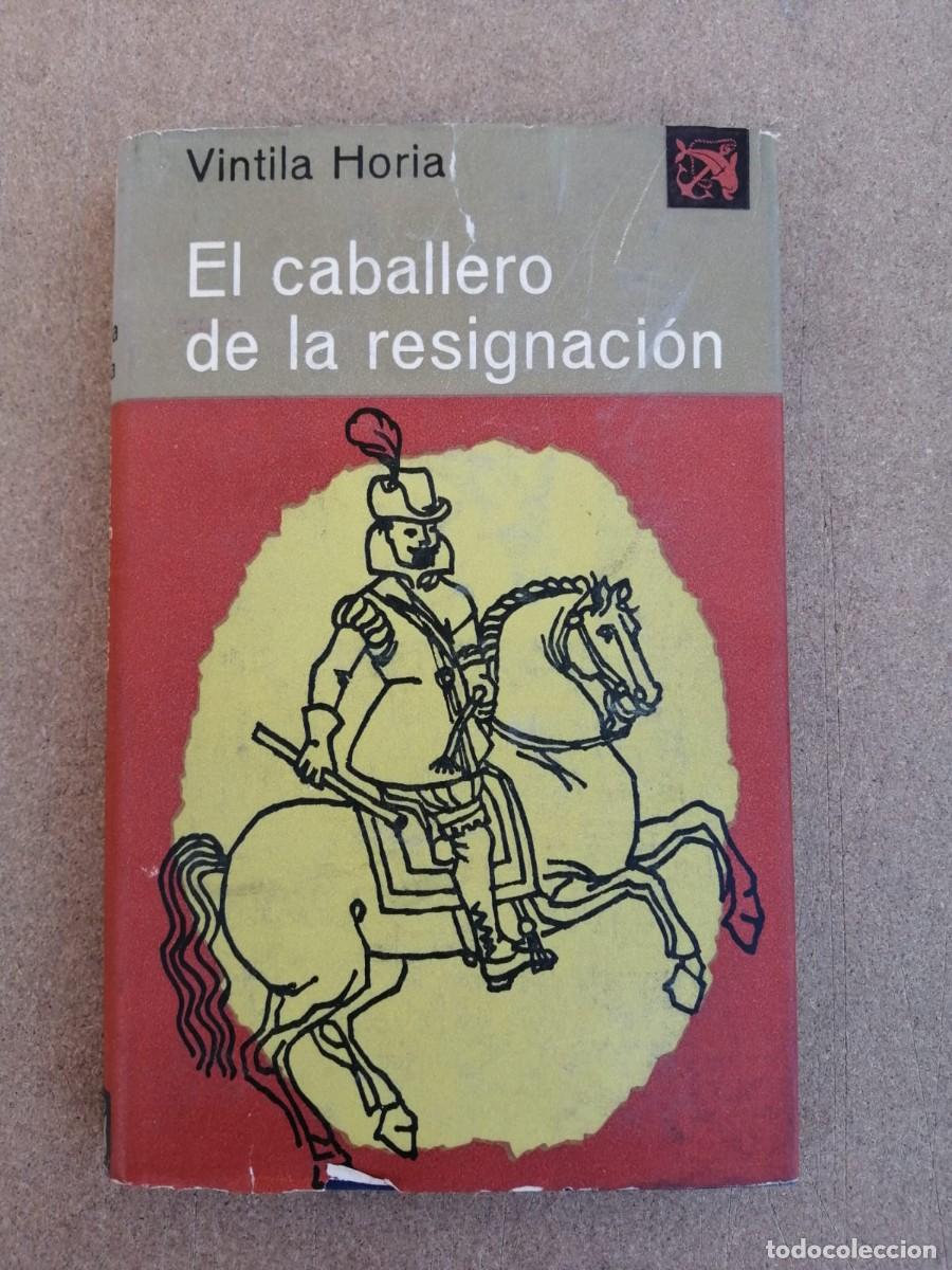 Livros em segunda m&atilde;o: EL CABALLERO DE LA RESIGNACION (VINTILA HORIA)
