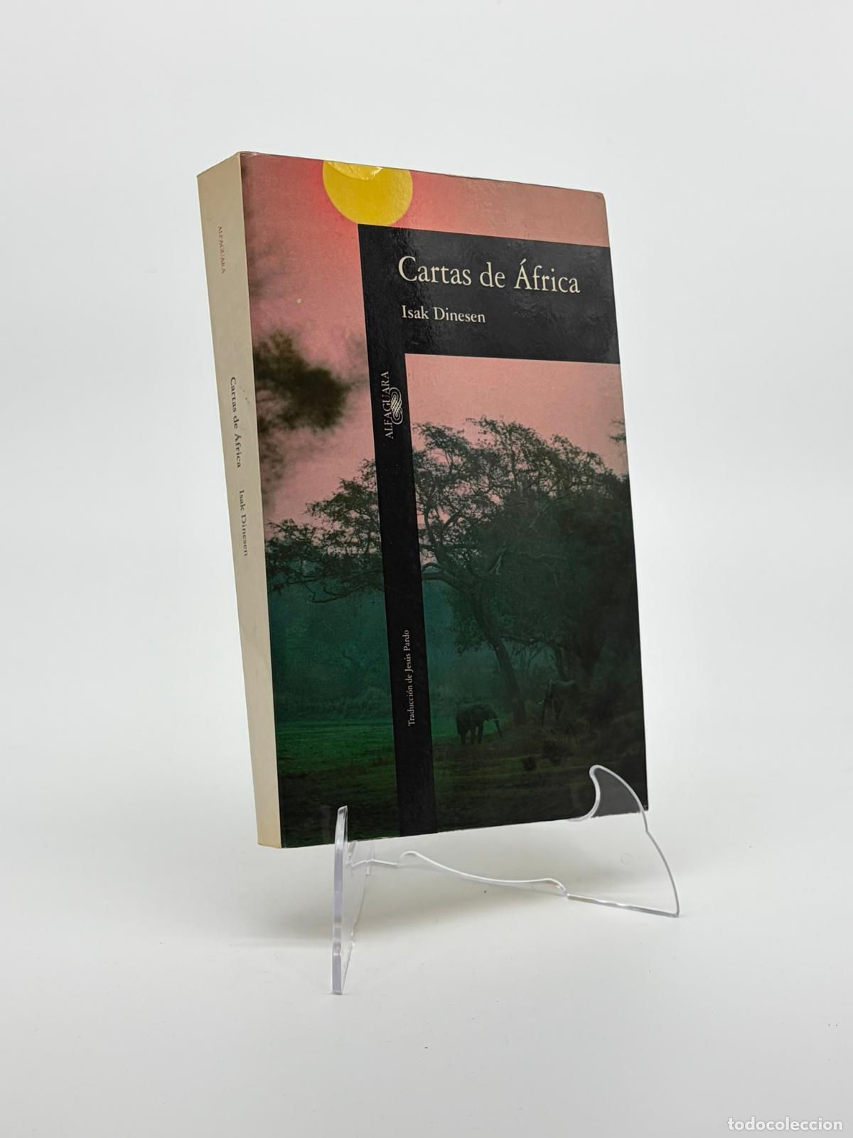 Libros de segunda mano: ISAK DINESEN. CARTAS DE AFRICA. ALFAGUARA