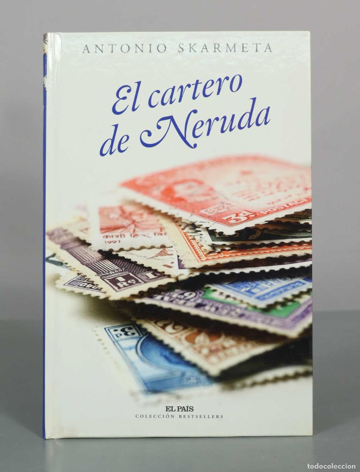 Libros de segunda mano: El cartero de Neruda - Antonio Sk&aacute;rmeta - Editorial El Pa&iacute;s