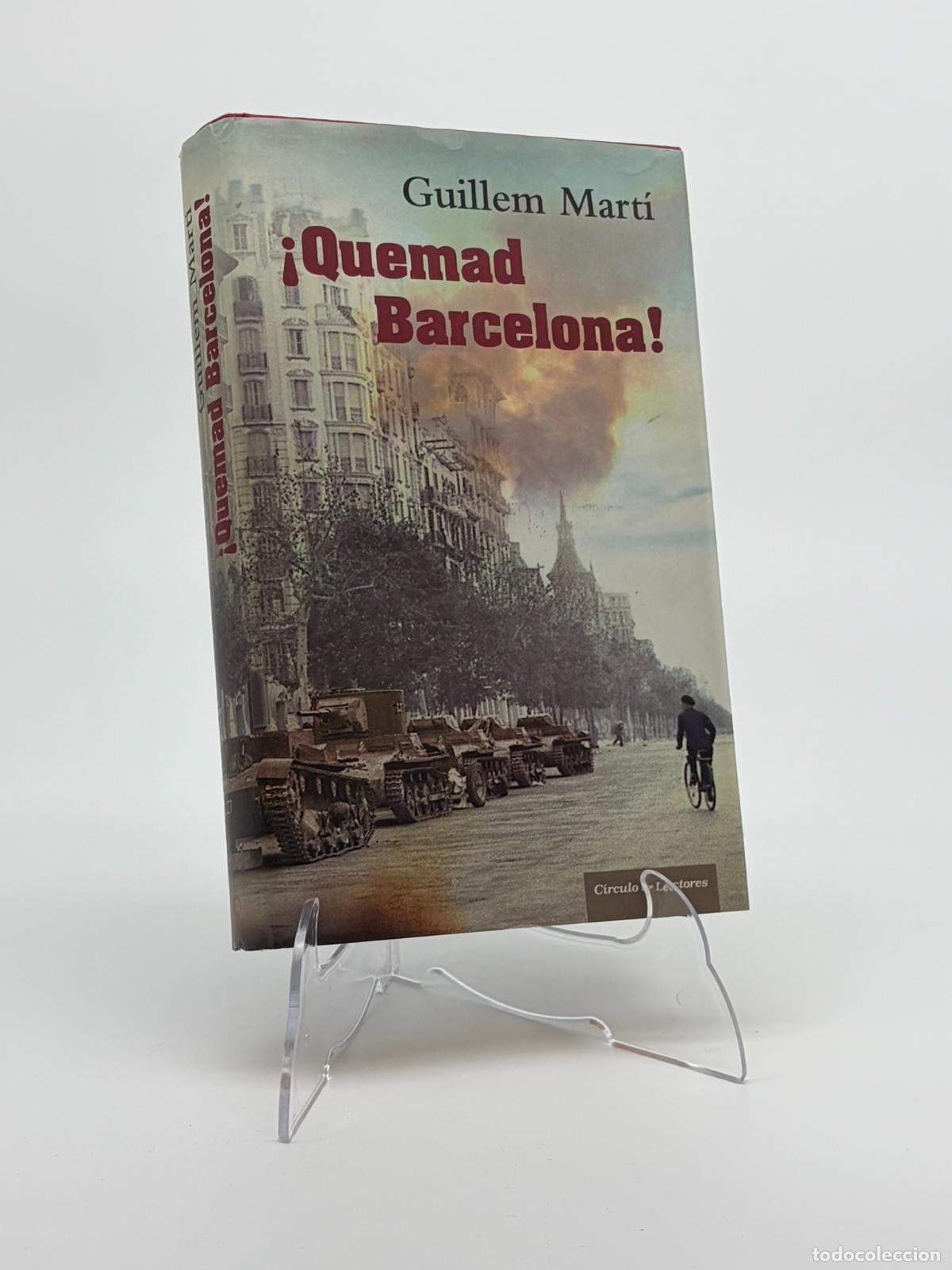 Libros de segunda mano: &iexcl;Quemad Barcelona! - Guillem Mart&iacute;