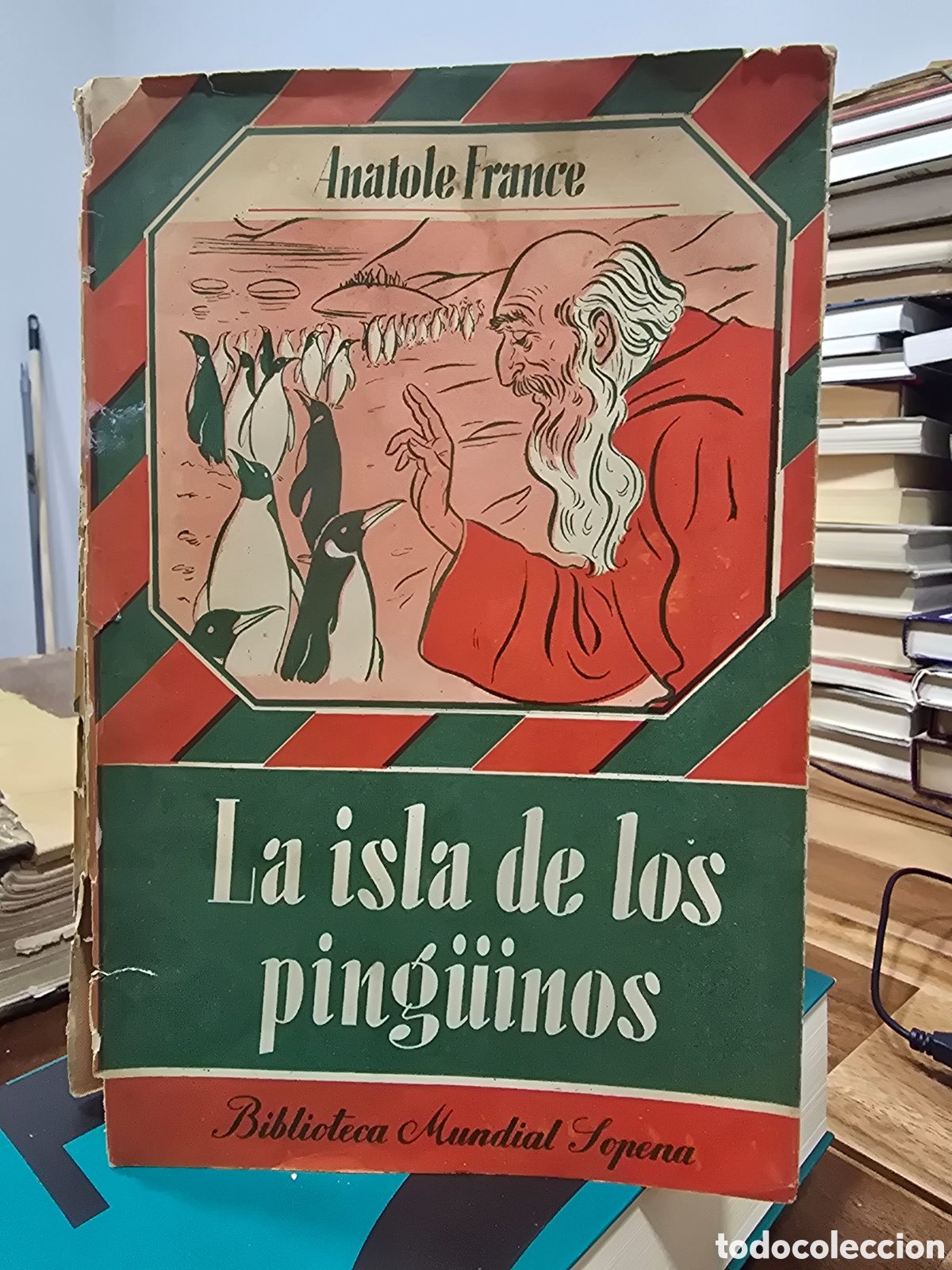 Libros de segunda mano: LA ISLA DE LOS PINGUINOS Anatole France BIBLIOTECA MUNDIAL SOPENA 1954 NOVELA 1ra ed