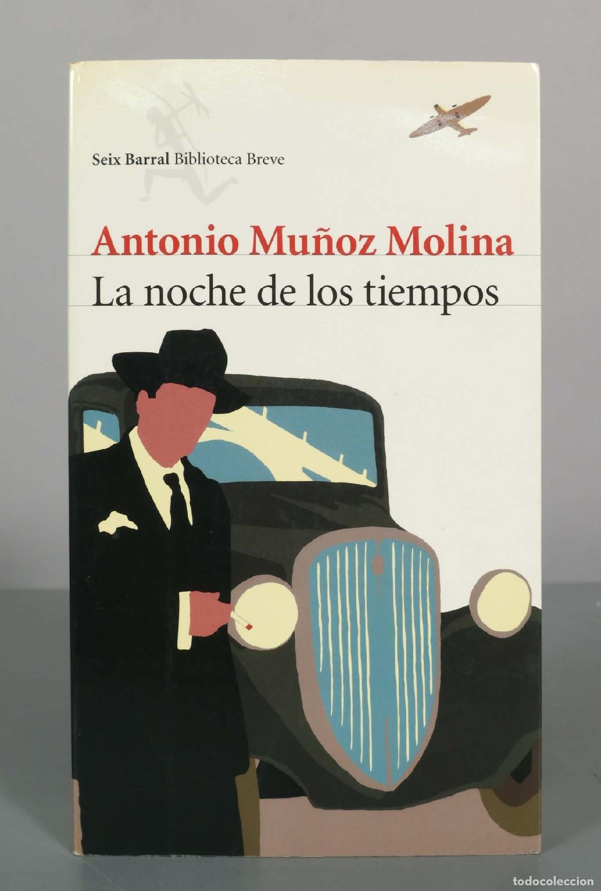 Libros de segunda mano: La noche de los tiempos - Antonio Mu&ntilde;oz Molina - Seix Barral