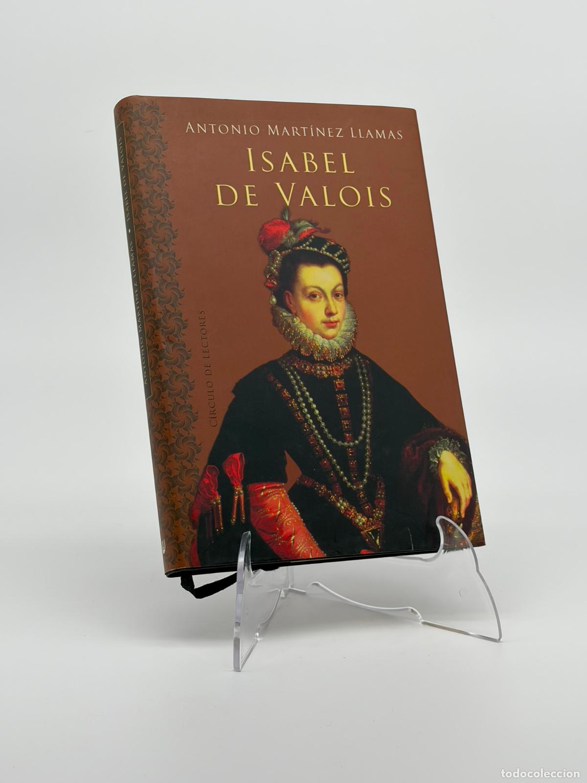 Libros de segunda mano: ISABEL DE VALOIS - MART&Iacute;NEZ LLAMAS, ANTONIO