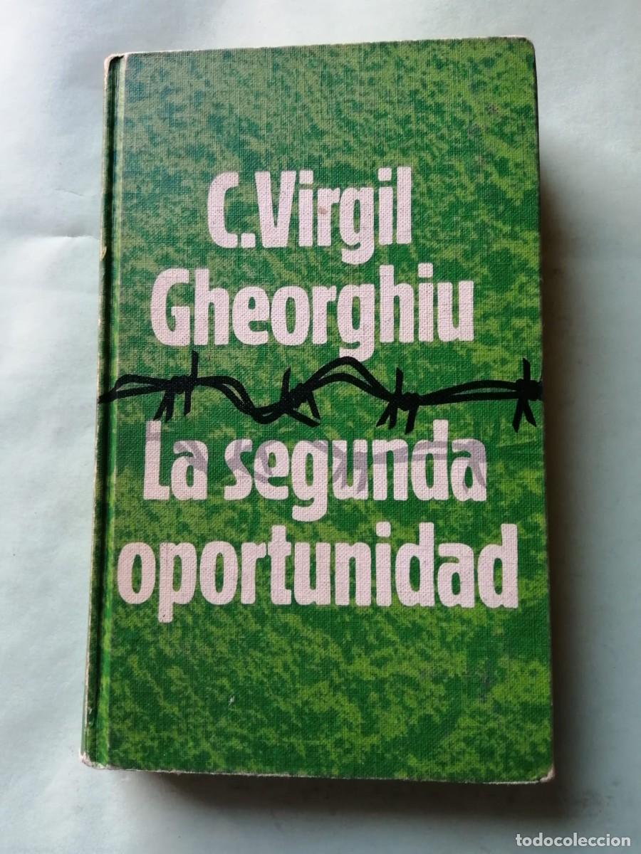 Libros de segunda mano: LA SEGUNDA OPORTUNIDAD (C. VIRGIL GHEORGHIU)